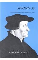 Beispielbild fr Spring 56: A Journal of Archetype and Culture [Who Was Zwingli?] zum Verkauf von Vashon Island Books