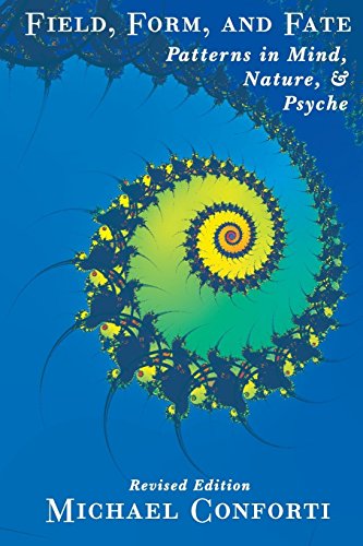 9781882670406: Field, Form and Fate: Patterns in Mind, Nature, & Psyche