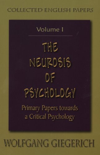 Beispielbild fr Collected English Papers, Volume One: The Neurosis of Psychology, Primary Papers towards a Critical Psychology zum Verkauf von COLLINS BOOKS