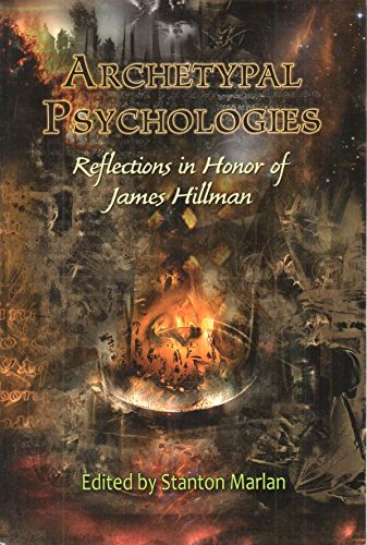 Imagen de archivo de Archetypal Psychologies: Reflections in Honor of James Hillman a la venta por KuleliBooks