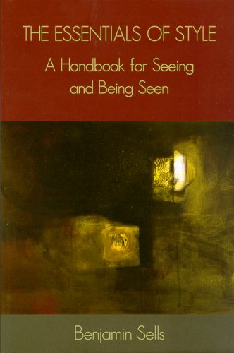 Imagen de archivo de The Essentials Of Style: A Handbook For Seeing And Being Seen a la venta por CARDINAL BOOKS  ~~  ABAC/ILAB
