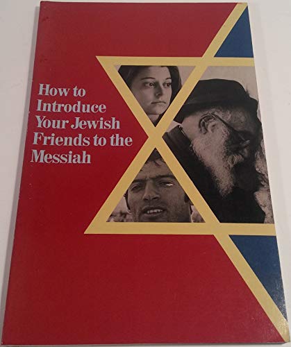 Stock image for How to Introduce Your Jewish Friends to the Messiah for sale by BooksRun