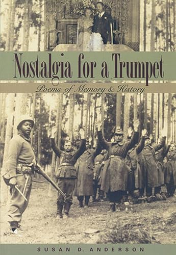 Nostalgia for a Trumpet: Poems of Memory and History (9781882688357) by Anderson, Susan D.