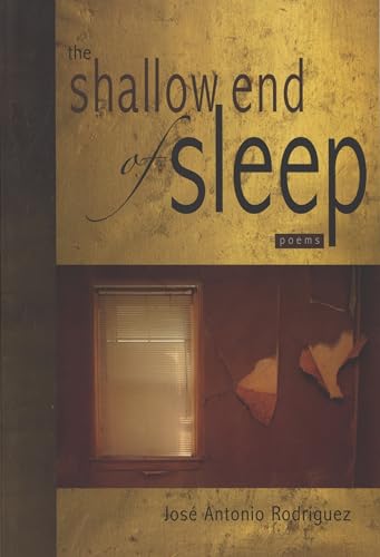 The Shallow End of Sleep: Poems (9781882688418) by RodrÃ­guez, JosÃ© Antonio