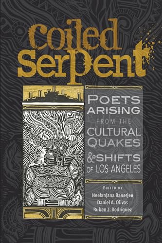 Imagen de archivo de The Coiled Serpent: Poets Arising from the Cultural Quakes and Shifts of Los Angeles a la venta por ThriftBooks-Atlanta