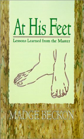 Beispielbild fr At His Feet : Lessons Learned from the Master zum Verkauf von Better World Books