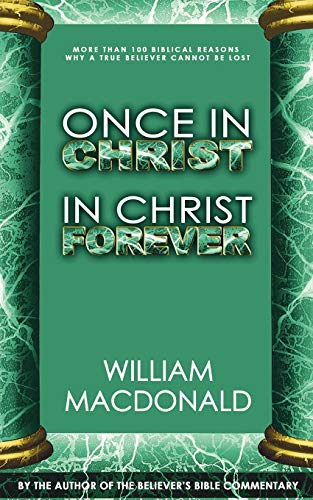 Beispielbild fr ONCE IN CHRIST IN CHRIST FOREVER zum Verkauf von SecondSale