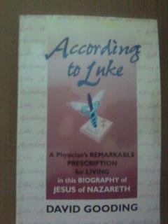 Stock image for According to Luke: A Physician's Remarkable Prescription for Living in this Biography of Jesus of Nazareth for sale by HPB-Diamond