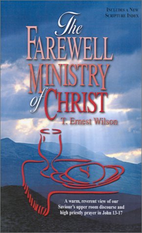 Beispielbild fr The Farewell Ministry of Christ zum Verkauf von Mr. Bookman