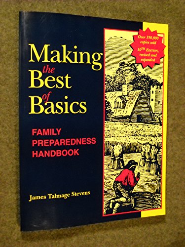 Stock image for Making the Best of Basics: Family Preparedness Handbook for sale by Wonder Book