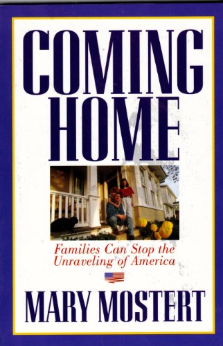 Stock image for Coming Home: Families Can Stop the Unraveling of America for sale by Bookmans