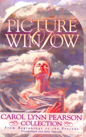 Stock image for Picture Windows : A Carol Lynn Pearson Collection From Beginnings To The Present for sale by M. W. Cramer Rare and Out Of Print Books