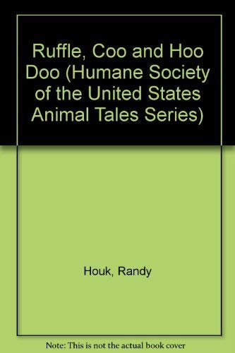 Stock image for Ruffle, Coo and Hoo Doo (Humane Society of the United States Animal Tales Series) for sale by Wonder Book