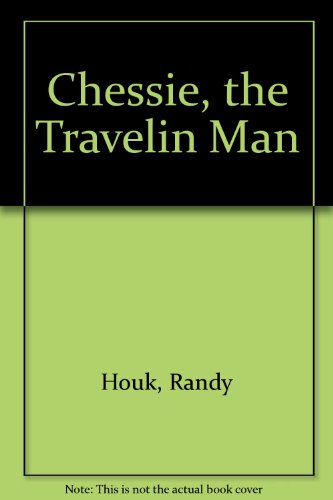 Chessie, the Travelin Man (9781882728572) by Houk, Randy