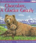 Stock image for Chocolate, a Glacier Grizzly for sale by HPB-Diamond