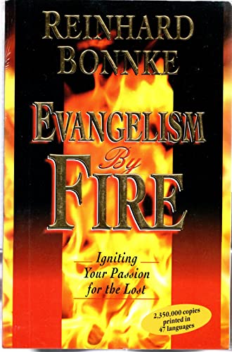 Beispielbild fr Evangelism by Fire : Igniting Your Passion for Evangelism zum Verkauf von BooksRun