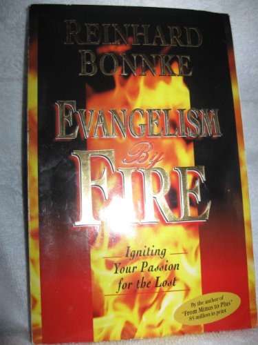 Stock image for Evangelism by Fire : Igniting Your Passion for Evangelism for sale by Goodwill Books