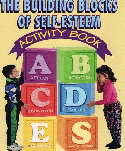 Beispielbild fr The Building Blocks of Self-Esteem Activity Book: A Skill-Oriented Approach to Teaching Self-Worth zum Verkauf von ThriftBooks-Dallas