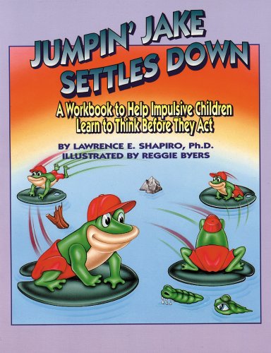 Beispielbild fr Jumpin' Jake Settles Down: A Workbook to Help Impulsive Children Learn to Think Before They Act zum Verkauf von ThriftBooks-Reno