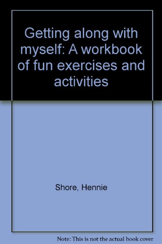 Stock image for Getting along with myself: A workbook of fun exercises and activities for sale by BooksRun