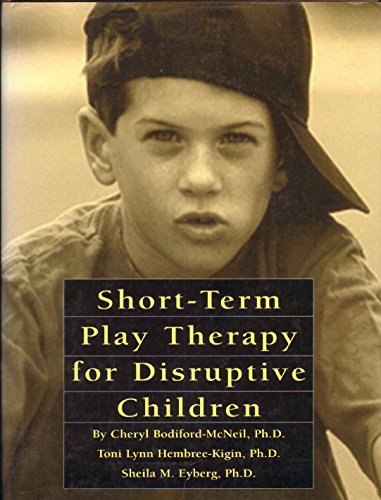 Stock image for Short-Term Play Therapy for Disruptive Children for sale by Better World Books