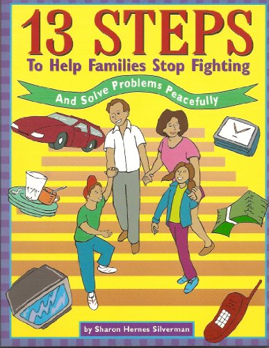 Stock image for 13 Steps to Help Families Stop Fighting and Solve Problems Peacefully for sale by Muse Book Shop