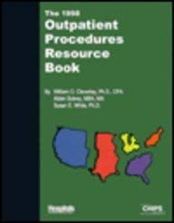 The Outpatient Procedures Resource Book 1998 (9781882733132) by Cleverley, William O.; White, Susan E.; Solovy, Alden T.; Cleverley, William