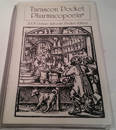 Stock image for Tarascon Pocket Pharmacopoeia 2005 : Deluxe Labcoat Pocket Edition for sale by Better World Books: West