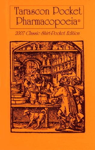 Imagen de archivo de Tarascon Pocket Pharmacopoeia: 2007 Classic Shirt-Pocket Edition a la venta por ThriftBooks-Dallas