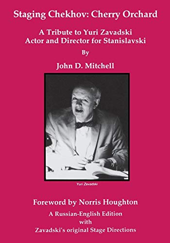 Staging Chekhov: The Cherry Orchard (English and Russian Edition) (9781882763009) by John Dietrich Mitchell