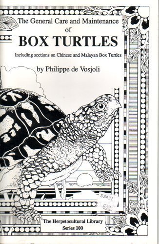 Beispielbild fr The General Care and Maintenance of Box Turtles: Including Sections on Chinese and Malayan Box Turtles zum Verkauf von Wonder Book