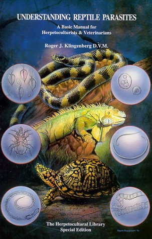 Imagen de archivo de Understanding Reptile Parasites: Manual for Herpetoculturists and Veterinarians (Herpetocultural Library - Special S.) a la venta por Caryota Book Exchange