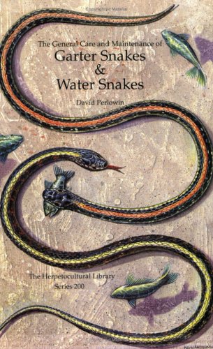 The General Care And Maintenance Of Garter Snakes And Water Snakes (The Herpetocultural Library. ...