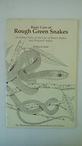 Imagen de archivo de Basic Care of Rough Green Snakes (Herpetocultural Library Basic Care) a la venta por Kennys Bookstore