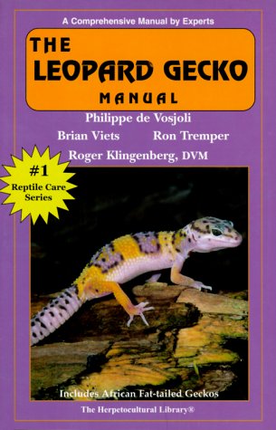 The Leopard Gecko Manual. Includes African Fat-tailed Geckos. The Herpetocultural Library