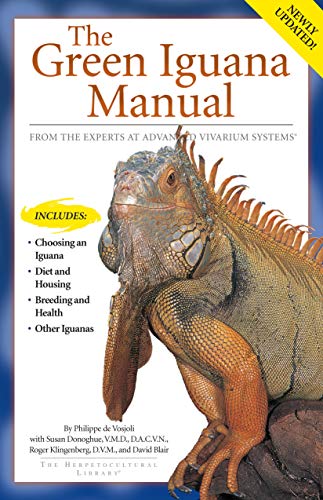 9781882770670: The Green Iguana Manual: From the Experts at Advanced Vivarium Systems (CompanionHouse Books) Includes: Choosing an Iguana, Diet and Housing, Breeding and Health, Other Iguanas