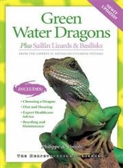 9781882770694: Green Water Dragons: Plus Sailfin Lizards & Basilisks (Advanced Vivarium Systems)