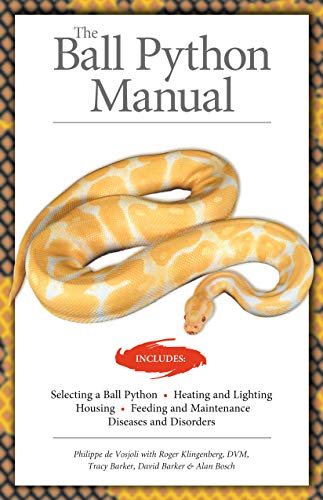 Imagen de archivo de The Ball Python Manual (CompanionHouse Books) Selection, Heating, Lighting, Housing, Feeding, Maintenance, Diseases, Disorders, Breeding, and More, Written by Herpetologists (Herpetocultural Library) a la venta por SecondSale