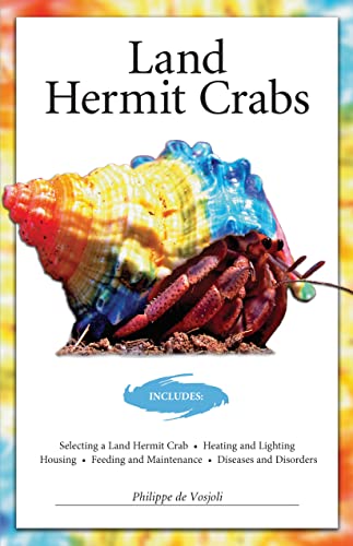 Stock image for Land Hermit Crabs (CompanionHouse Books) Includes Selecting a Land Hermit Crab, Heating and Lighting, Housing, Feeding and Maintenance, Diseases and Disorders (Advanced Vivarium Systems) for sale by Wonder Book