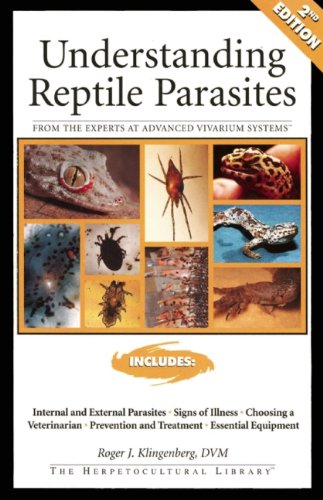 Understanding Reptile Parasites (Advanced Vivarium Systems) (9781882770908) by Klingenberg, Roger