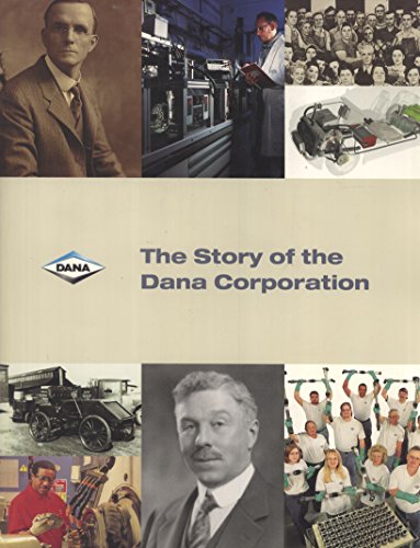 9781882771080: The Story of the Dana Corporation