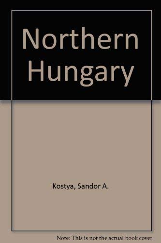 Imagen de archivo de Northern Hungary a la venta por Better World Books