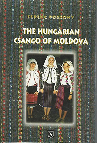 Imagen de archivo de The Hungarian Csango of Moldova a la venta por Books From California