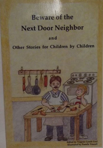 9781882788040: Beware of the Next Door Neighbor: And Other Stories for Children by Children