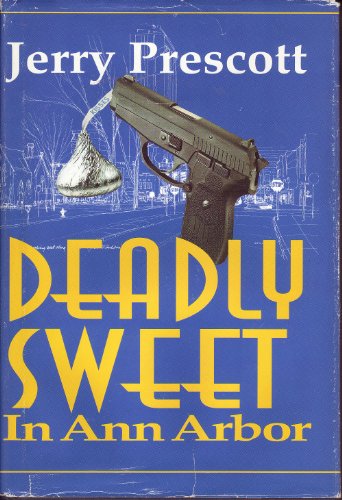 Beispielbild fr Deadly Sweet in Ann Arbor (Mysteries & Horror) zum Verkauf von Aaron Books