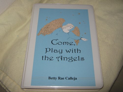 9781882792399: Come Play With the Angels: A Playbook in Self Discovery and Spirit Recovery