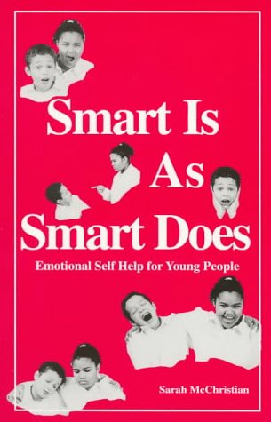 Beispielbild fr Smart Is As Smart Does: Emotional Self Help for Young People zum Verkauf von Modetz Errands-n-More, L.L.C.