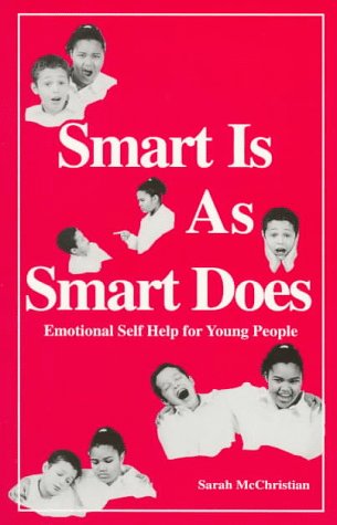 Stock image for Smart Is As Smart Does: Emotional Self Help for Young People for sale by Modetz Errands-n-More, L.L.C.