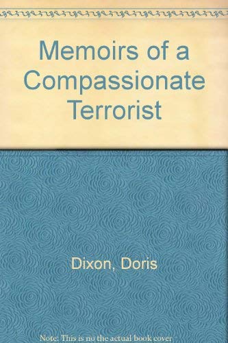 Beispielbild fr Memoirs of a Compassionate Terrorist zum Verkauf von Lowry's Books