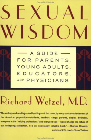 Beispielbild fr Sexual Wisdom: A Guide for Parents, Young Adults, Educators, and Physicians zum Verkauf von Thomas F. Pesce'